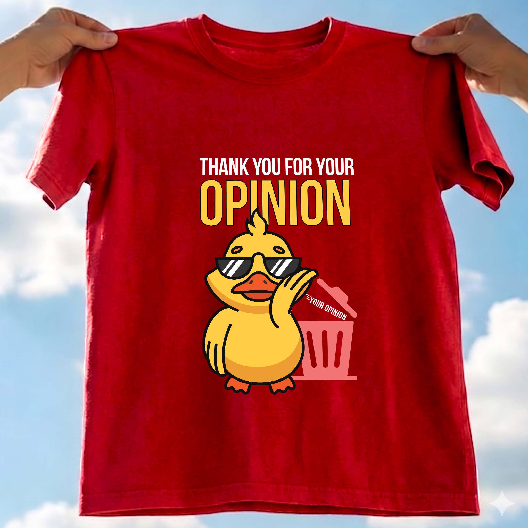 Thank You For Your Opinion Funny Tee