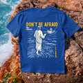 Don't be afraid Graphic cotton T-shirt