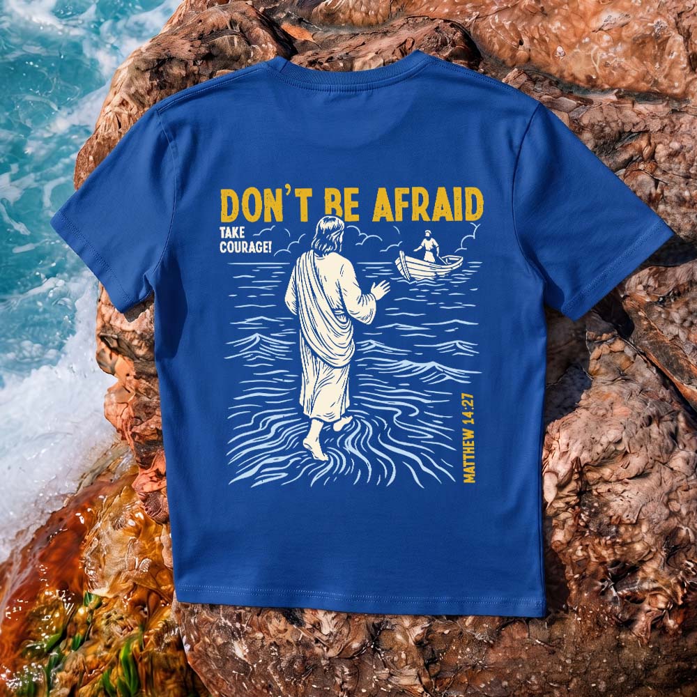 Don't be afraid Graphic cotton T-shirt