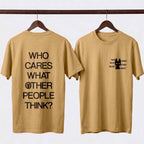 Who Cares Casual Unisex Tee